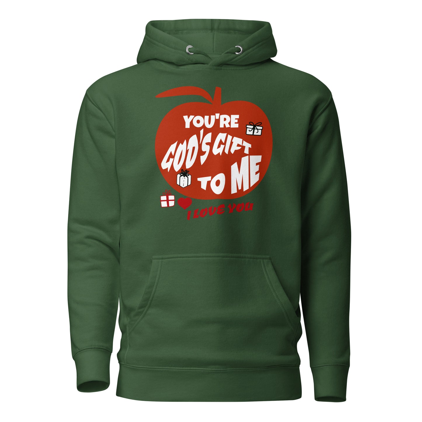 You Are God's Gift To Me Unisex Hoodie