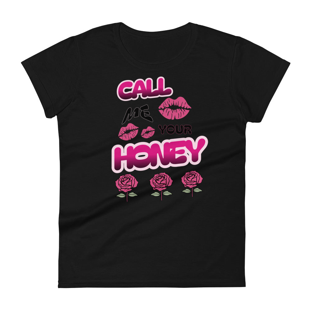 Call Me Your Honey Women's T-shirt