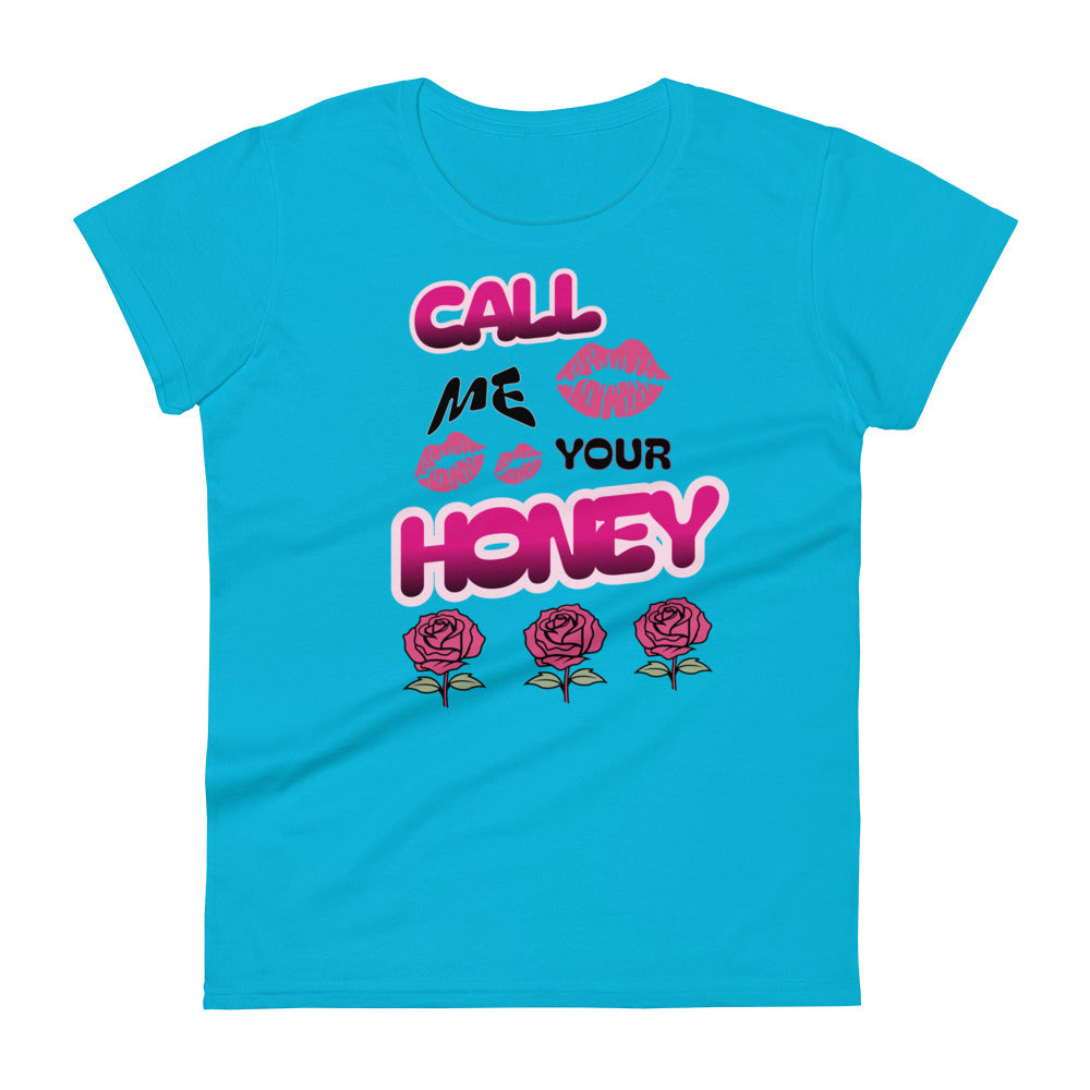 Call Me Your Honey Women's T-shirt
