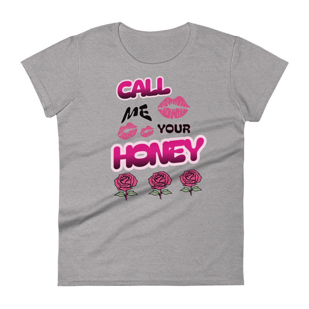 Call Me Your Honey Women's T-shirt