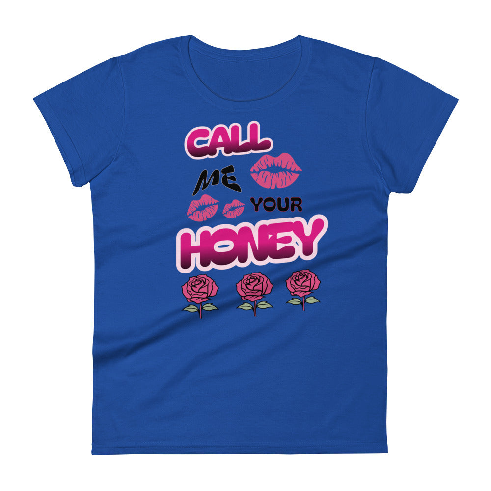 Call Me Your Honey Women's T-shirt