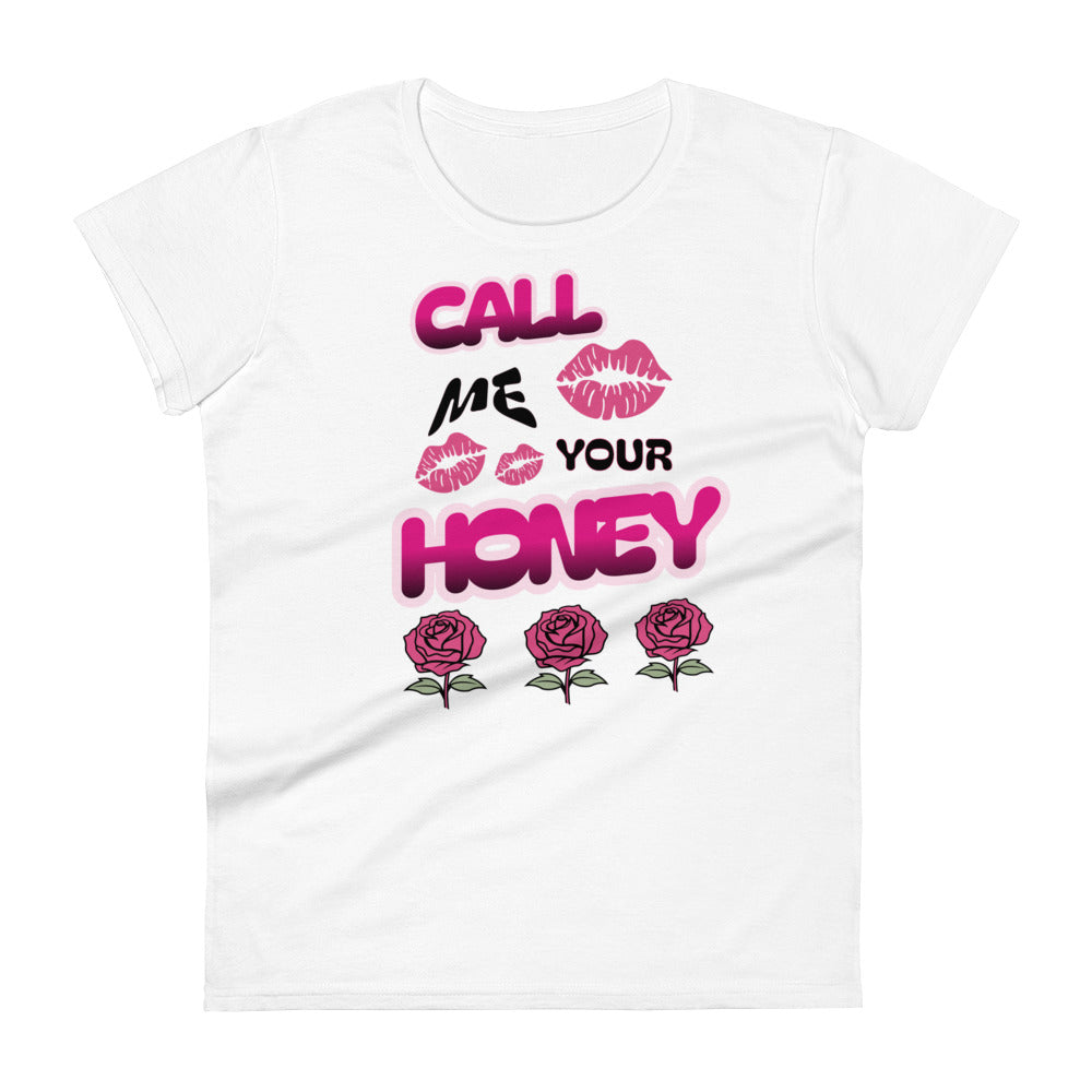 Call Me Your Honey Women's T-shirt