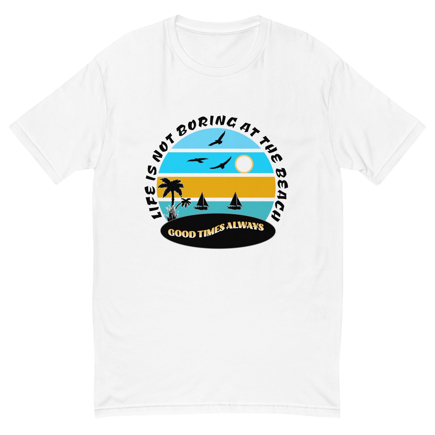 Good Times Always Men's T-shirt