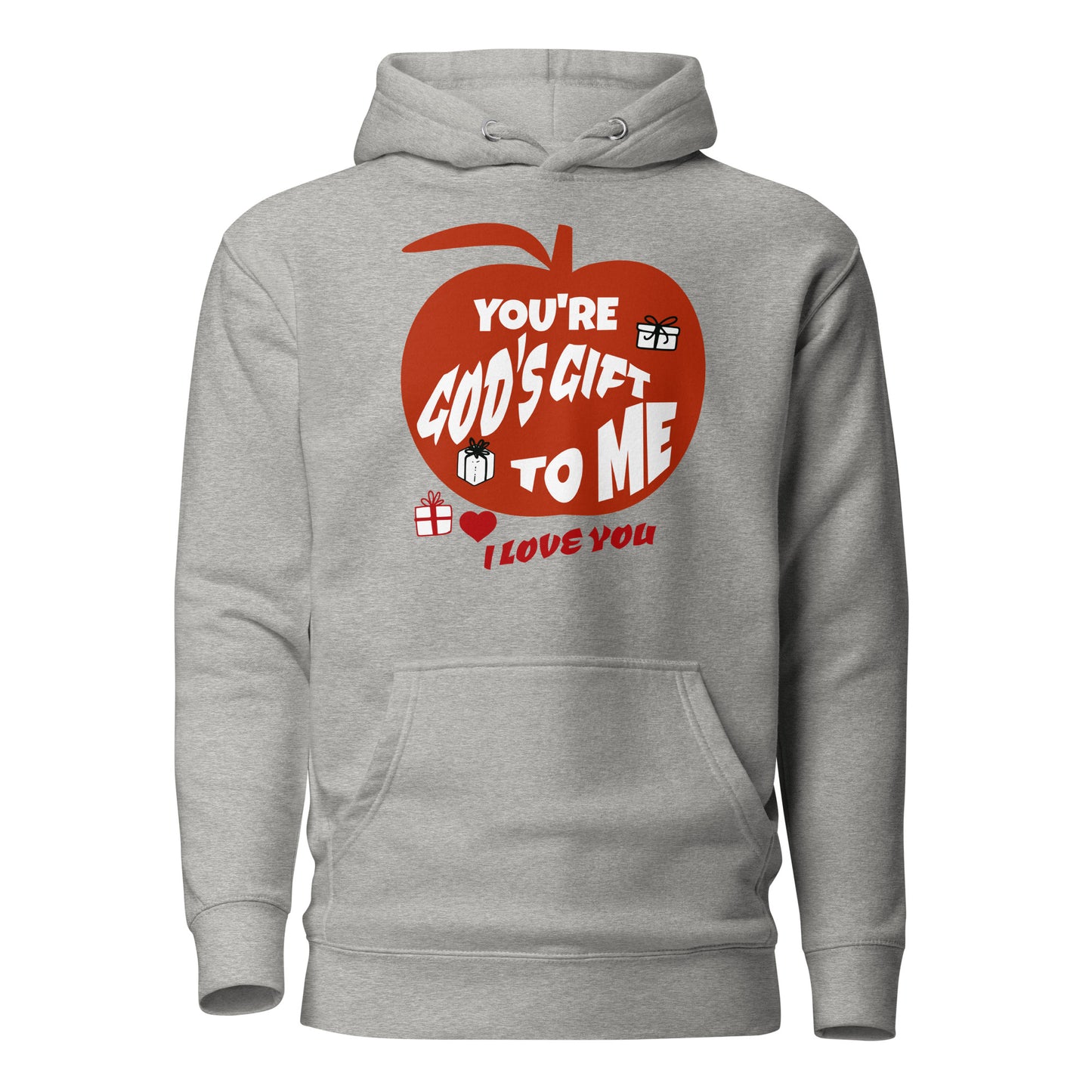 You Are God's Gift To Me Unisex Hoodie