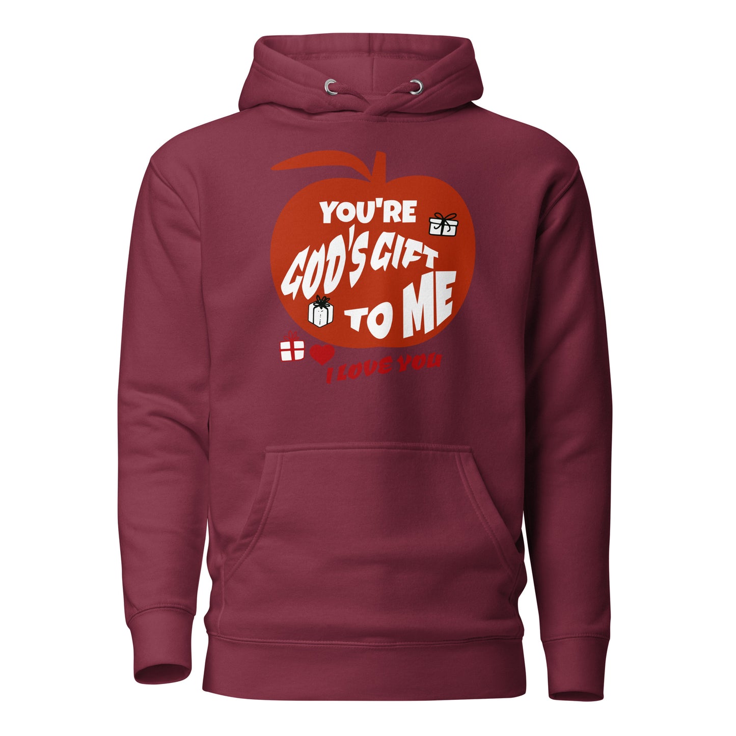 You Are God's Gift To Me Unisex Hoodie
