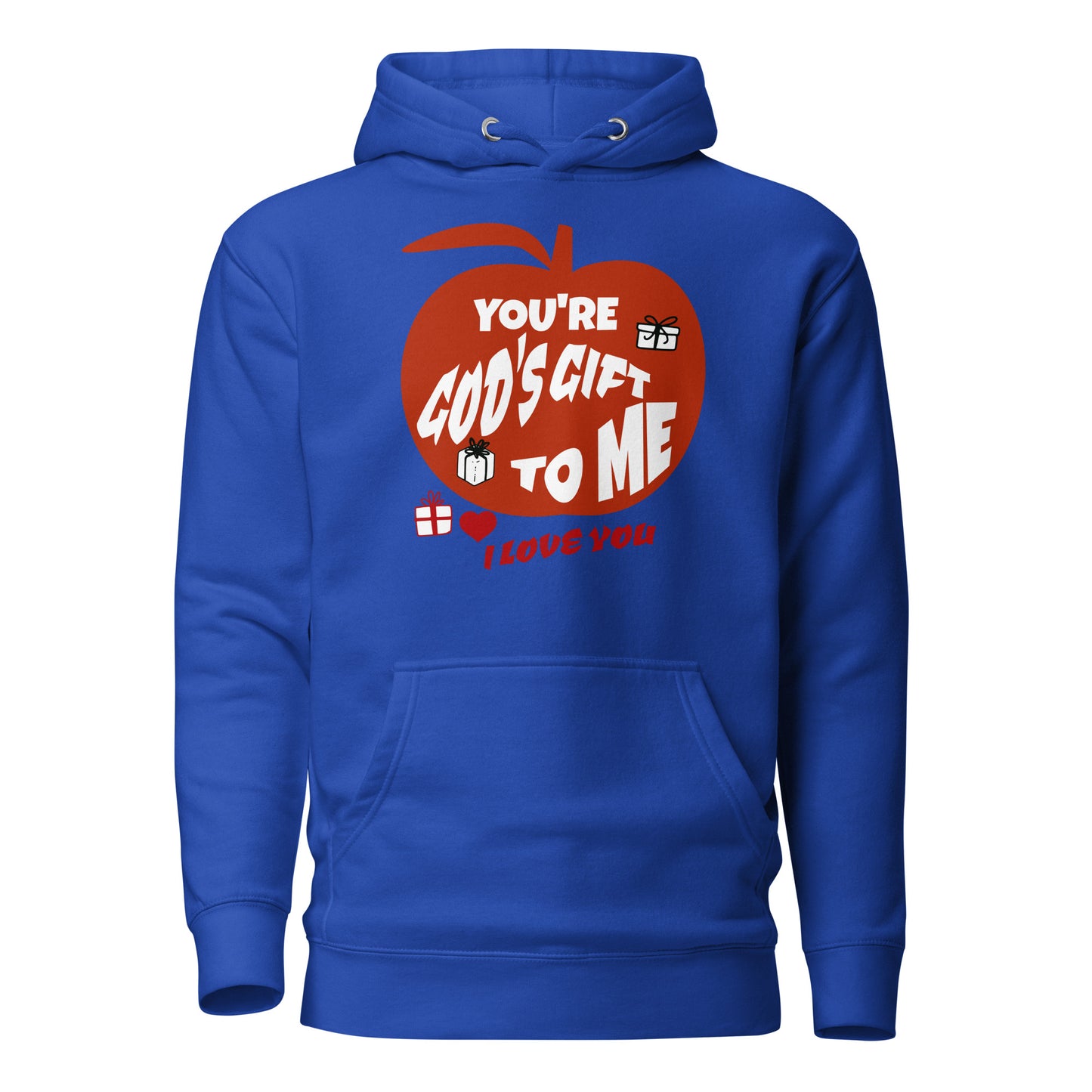 You Are God's Gift To Me Unisex Hoodie