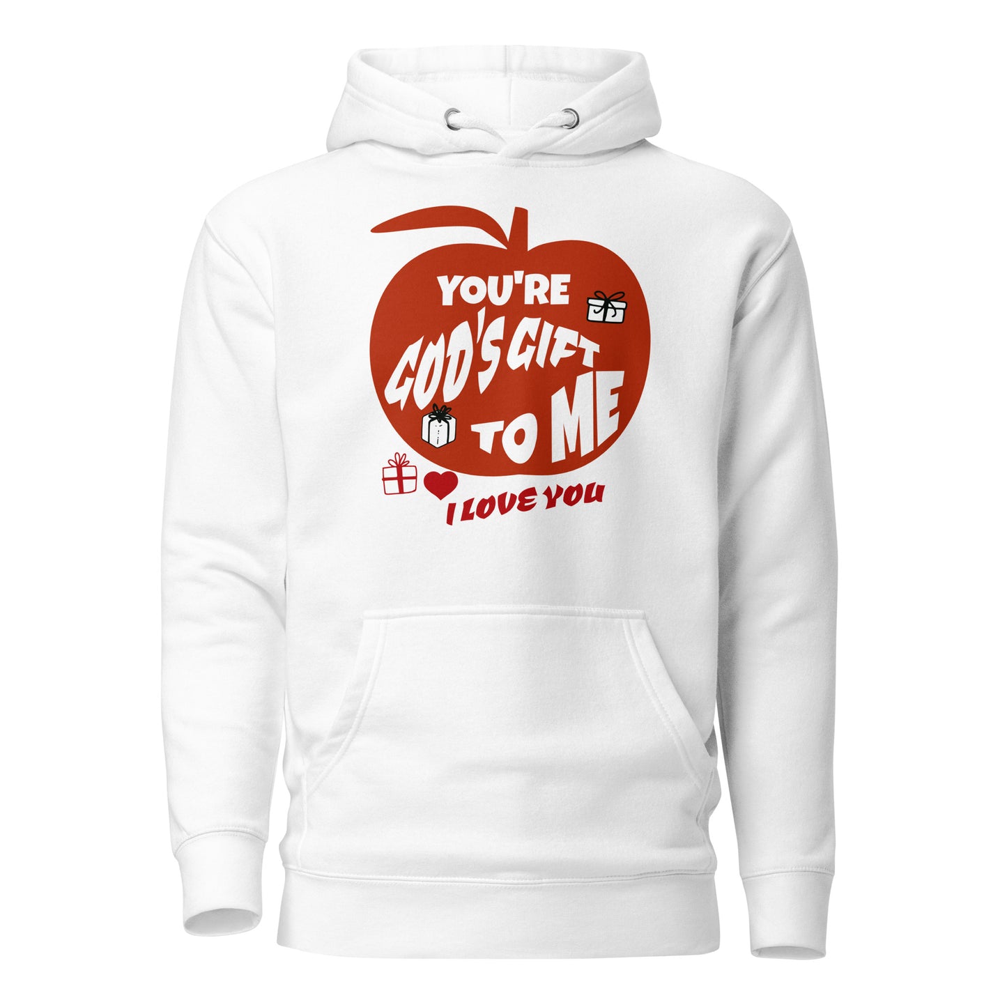 You Are God's Gift To Me Unisex Hoodie