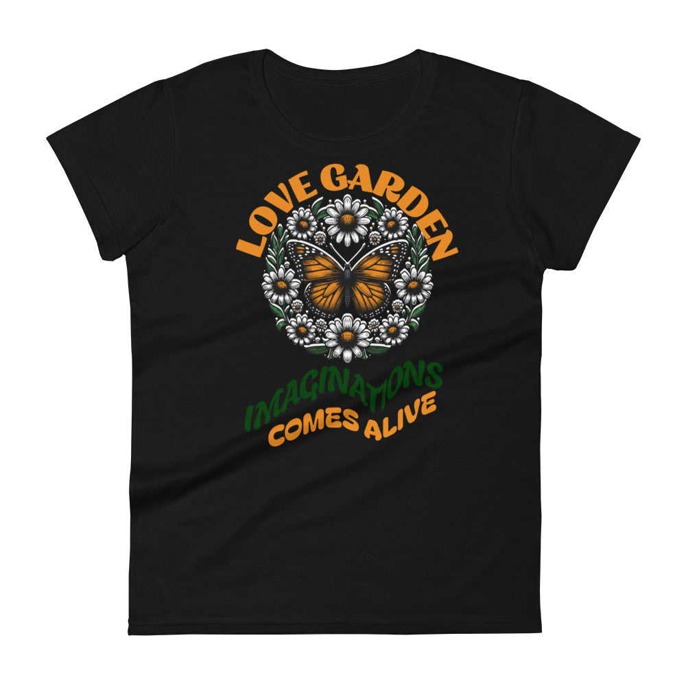 Love Garden Imagination Comes Alive Women's T-shirt