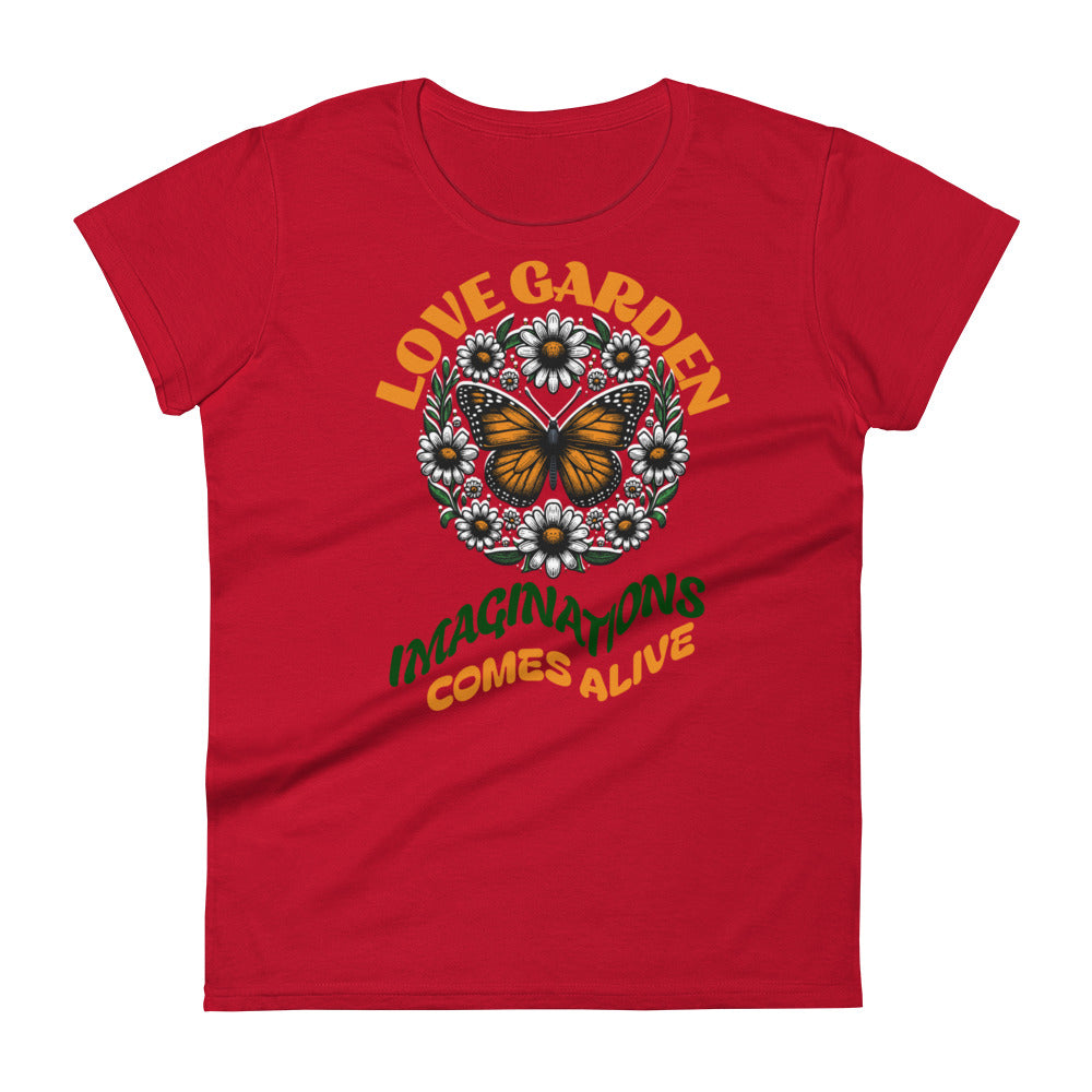 Love Garden Imagination Comes Alive Women's T-shirt