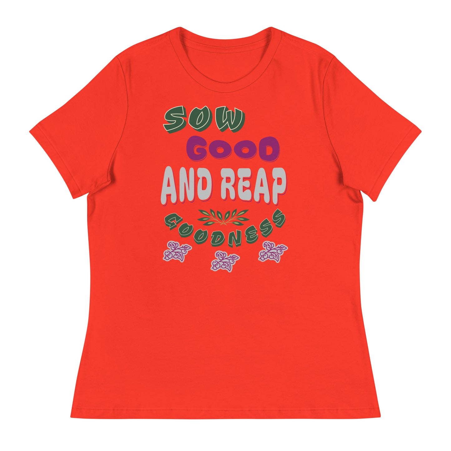 Sow Good And Reap Goodness Women's T-Shirt